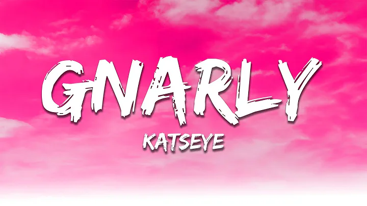 KATSEYE - Gnarly (Lyrics)