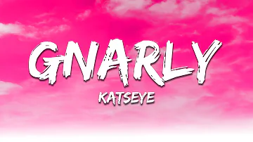 KATSEYE - Gnarly (Lyrics)