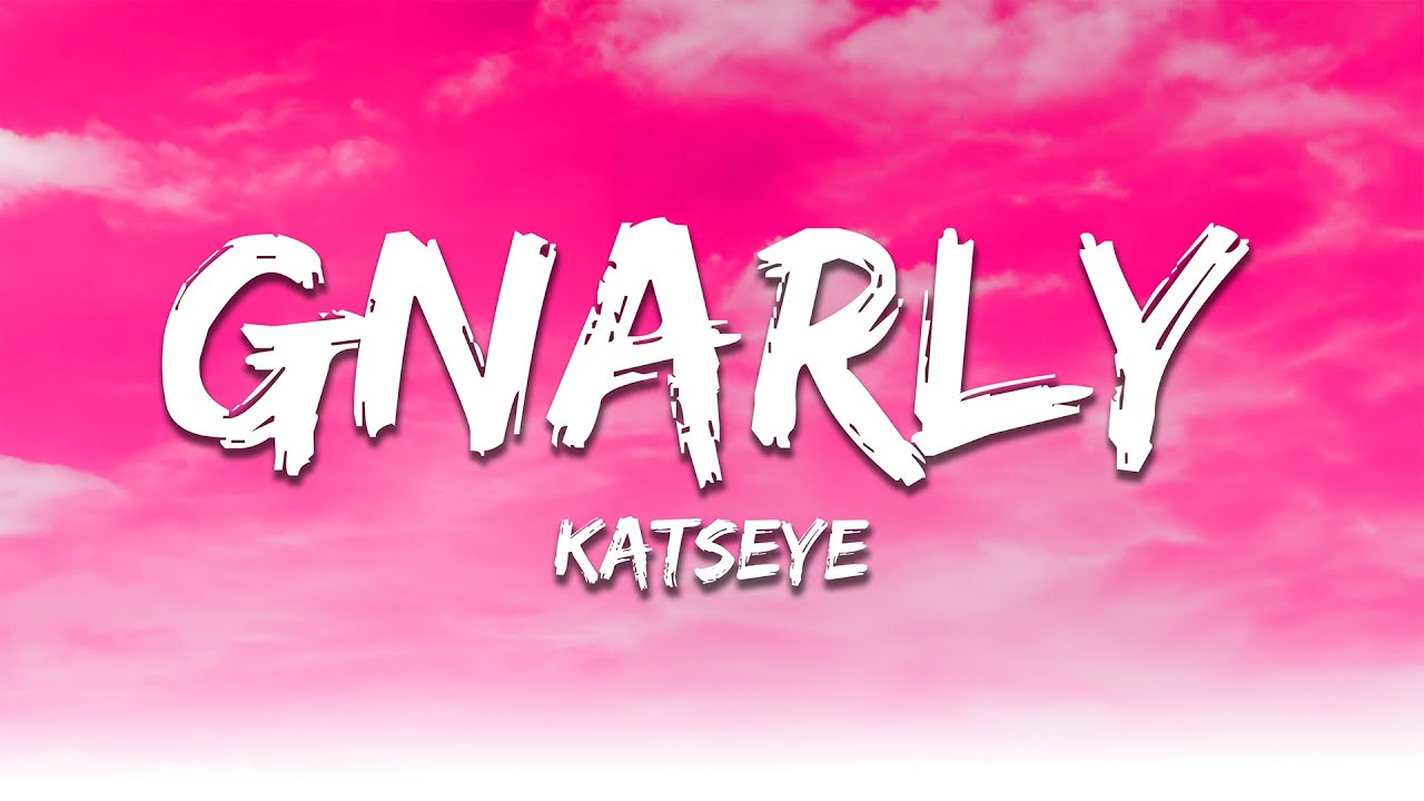 KATSEYE - Gnarly (Lyrics) - YouTube