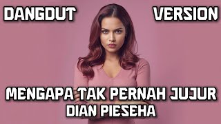 Download Lagu Dian Piesesha – Mengapa Tak Pernah Jujur | Dangdut Koplo Cover by Koplovia MP3
