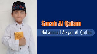 Surah Al Qalam | Juz 29 | Muhammad Arsyad Al Quthbi