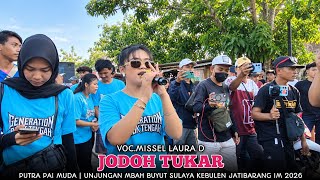 JODOH TUKAR VOC.MISSEL LAURA D | PUTRA PAI MUDA !! UNJUNGAN BUYUT SULAYA KEBULEN JATIBARANG IM 2026