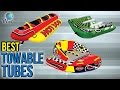 10 Best Towable Tubes 2017