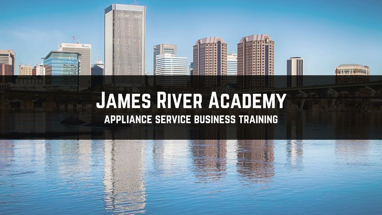 James River Academy - Appliance Repair Business Blueprint