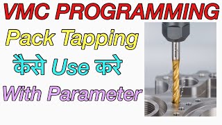 Vmc Programming- Pack Tapping Cycle.Pack tapping cycle on Fanuc Control. Pack Tapping kaise use kare