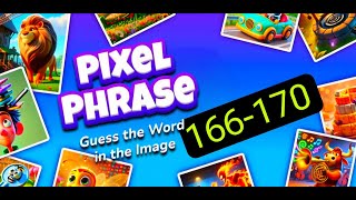 PIXEL PHRASE Pics & Word Game level 166 167 168 169 170