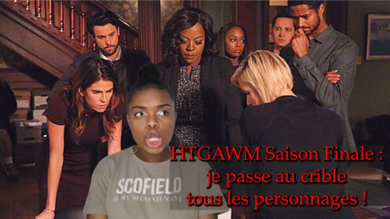 LE SERIES FINALE DE HTGAWM J'EN PARLE PERSONNAGE PAR PERSONNAGE