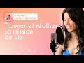 Trouver et réaliser sa mission de vie 🌟