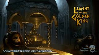 Lament of the Golden King: A Dowrenland Fable [Daggerheart] (Part 2)