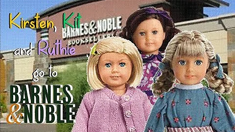 American Girl: Kirsten, Kit and Ruthie go to Barne...
