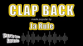 Ja Rule - Clap Back (Karaoke Version)