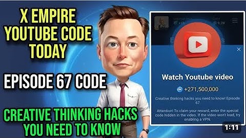 X Empire Episode 67 Code | Episode 67 XEmpire Code | X Empire Youtube Code TodayEpisode 67 Code