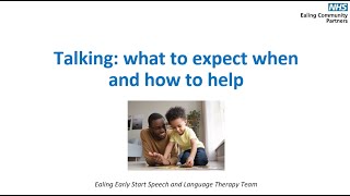 Ealing Children's Speech and Language Therapy: Talking What to Expect When and How to Help