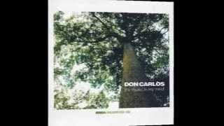 DON CARLOS inspiration (Album Version)