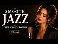 Smooth Day Jazz | Soft Jazz Vocals &amp; Tender Love Lyrics for Deep Emotional Relaxation
