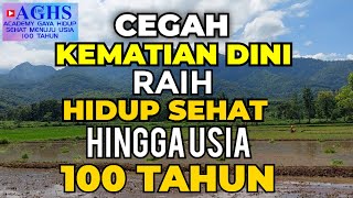 Download Lagu CEGAH KEMATIAN DINI, RAIH HIDUP SEHAT HINGGA USIA 100 TAHUN | ACADEMY GAYA HIDUP SEHAT 100 TAHUN MP3
