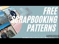 Make the most of our FREE patterns for your scrapbooking!