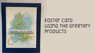 Easter Card using The Greetery products