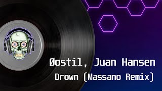 Oostil, Juan Hansen - Drown (Massano Remix)