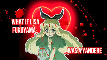 What If Lisa Fukuyama was a Yandere?
