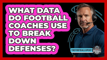 What Data Do Football Coaches Use To Break Down Defenses? - The Football Xpert