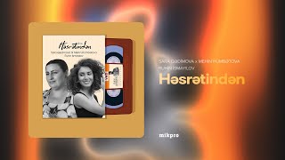 Sara Qədimova x Mehin Hümbətova x Ruhin İsmayılov — Həsrətindən (Rəsmi Audio)