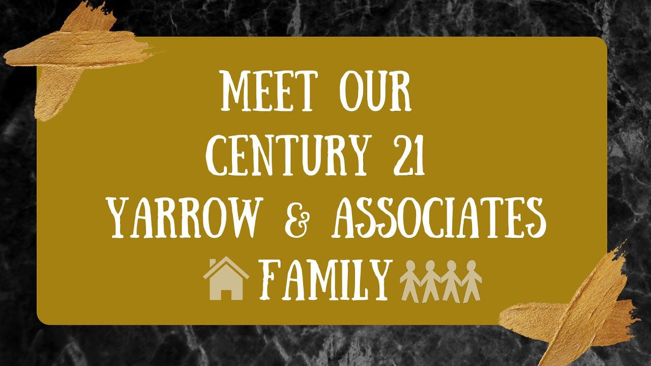 Meet our Century 21 Yarrow & Associates YouTube