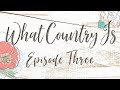 What Country Is Podcast: Ep 3 - Country Adjacent