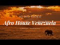 Afro house venezuela set2021  vamos a bailar kevinson jimenez massacre