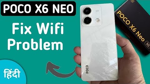 poco x6 neo Wi Fi problem solve kaise karen, how to fix Wi Fi problem in poco x6 neo