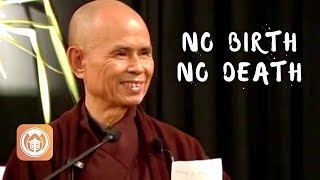 No Birth, No Death | Teaching by Thich Nhat Hanh