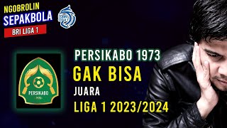 🔴 PERSIKABO 1973 gak bakalan JUARA BRI Liga 1 Musim 2023-2024 | BOLABOLI