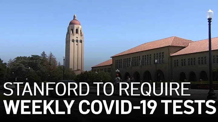 Stanford Issues Mandatory Weekly COVID-19 Testing