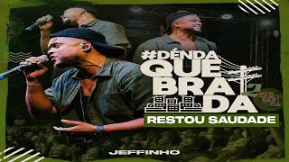 Restou saudade - DéndaQuebrada2