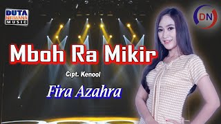 Fira Azzahra - Mboh Ra Mikir | Duta Nirwana Music 