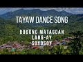 Tayaw dance  bodong matagoan langay soyosoy