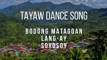 TAYAW DANCE | BODONG MATAGOAN, LANG-AY, SOYOSOY