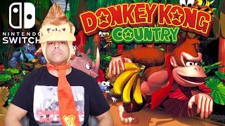 DONKEY KONG COUNTRY ON THE SWITCH??.. FINE! LET'S DO THIUS! [FULL GAME] [ENDING]