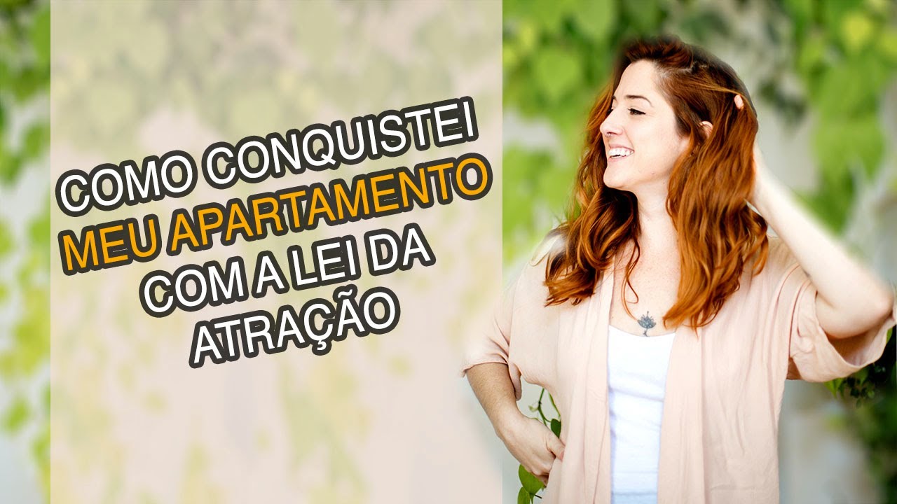Conquistei meu apartamento com a LEI DA ATRAÇÃO em 90 DIAS