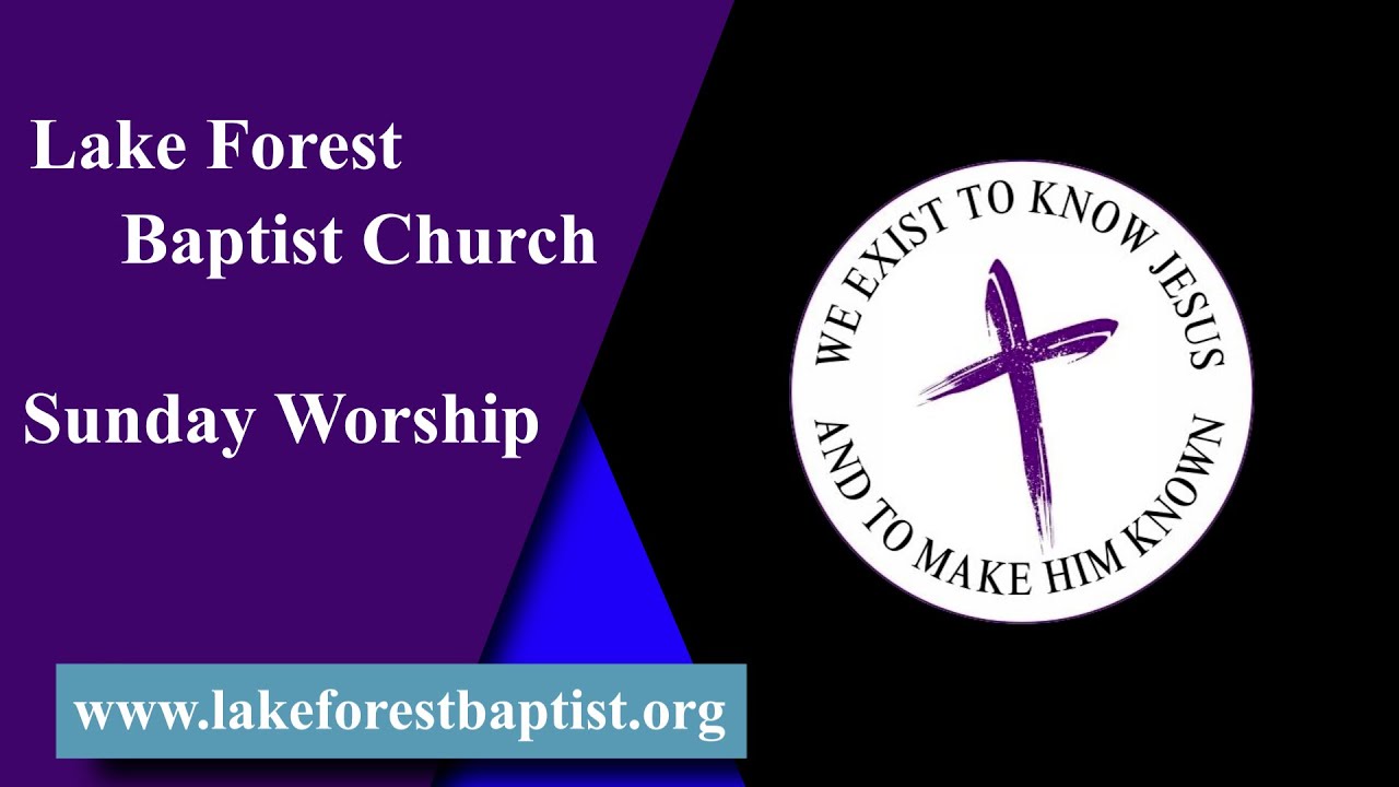 12/21/2025 Sunday Worship at Lake Forest Baptist Church.  Luke 2:1-38