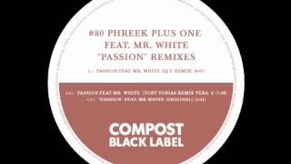 Download Lagu Phreek Plus One - Passion feat. Mr. White (DJ T. Remix) (Compost Black Label #80) MP3