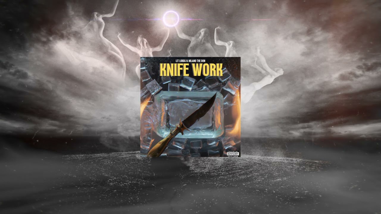 Lit Lords & Milano The Don - Knife Work