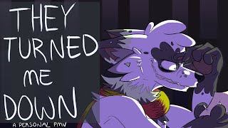 They Turned Me Down - Vent PMV