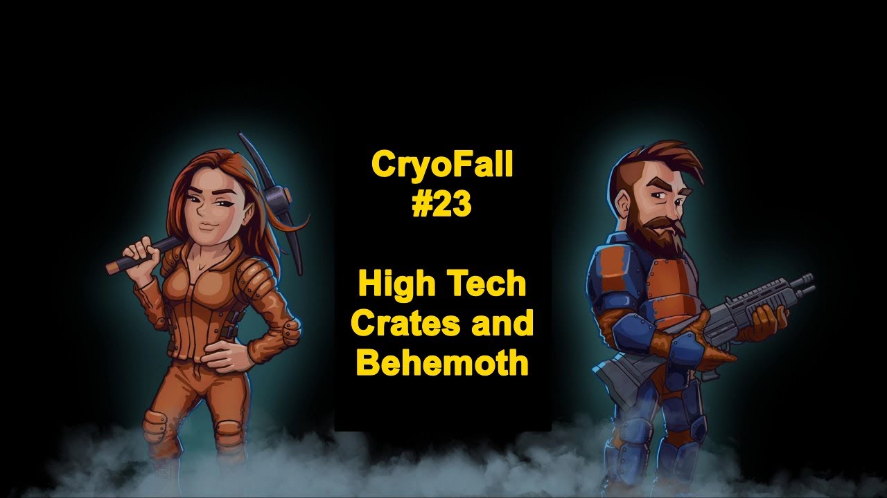 CryoFall #23 | High Tech Crates and Behemoth Mech