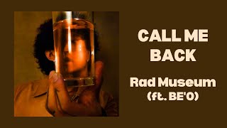 【中字】Rad Museum - CALL ME BACK (feat. BE'O)