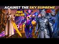 WHO IS LAST AND FINAL VILLAIN IN AGAINST THE SKY SUPREME | TAN YUN LAST FIGHT | NOVEL BASE
