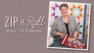 Make a "Zip N Roll Bag" with Courtenay of Missouri Star (Video Tutorial)