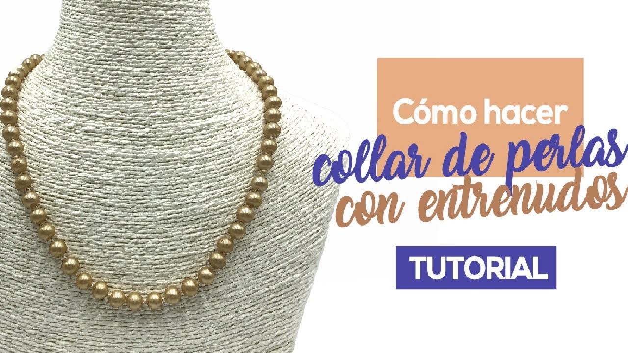 Cómo Hacer Collar de Perlas con Entrenudos - Tutoriales de Abalorios ❤️