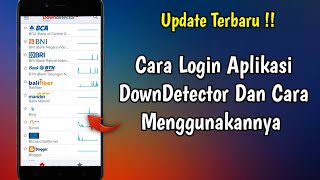 Cara Login Dan Cara Menggunakan Aplikasi DownDetector