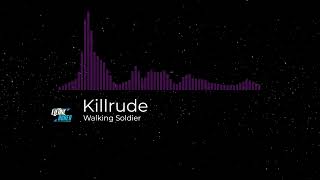 Walking Soldier - Killrude